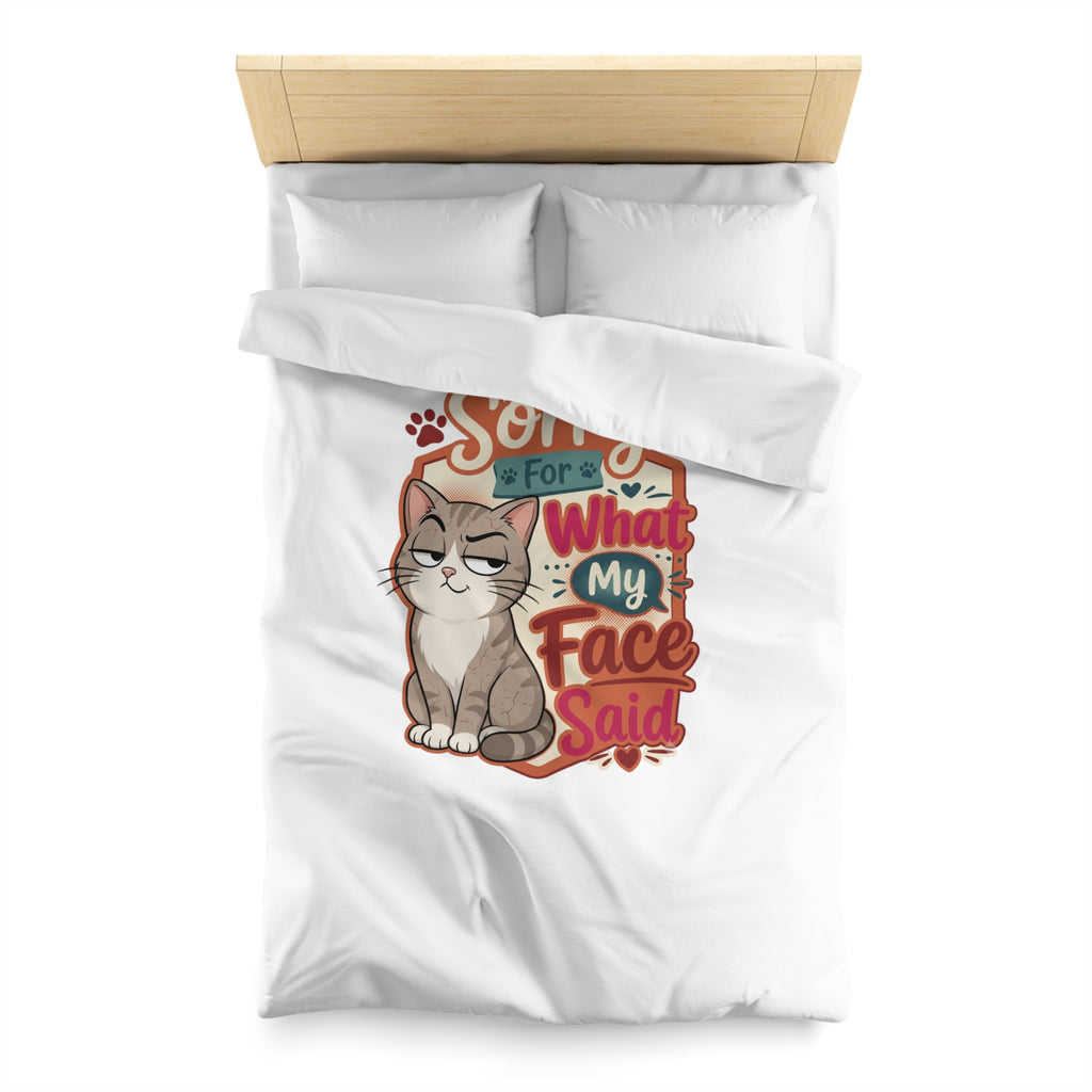 Sorry For What My Face Said Cat Duvet Cover