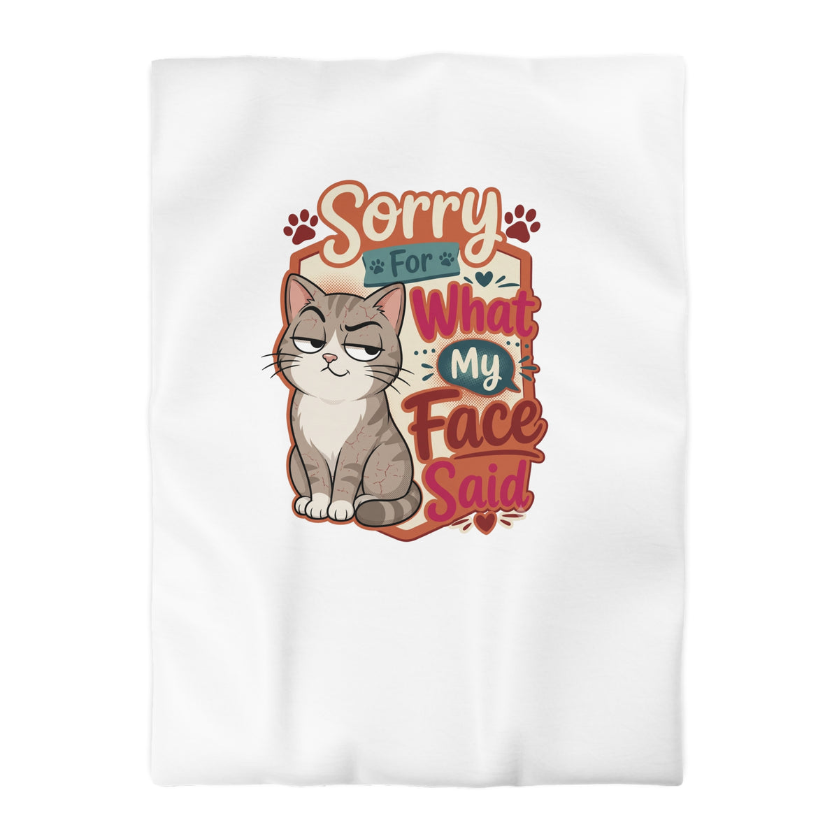 Sorry For What My Face Said Cat Duvet Cover