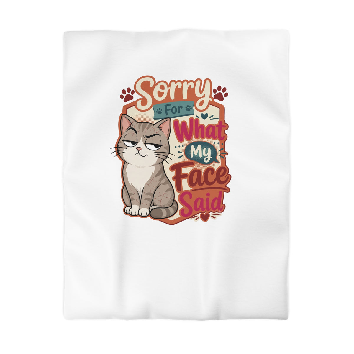 Sorry For What My Face Said Cat Duvet Cover