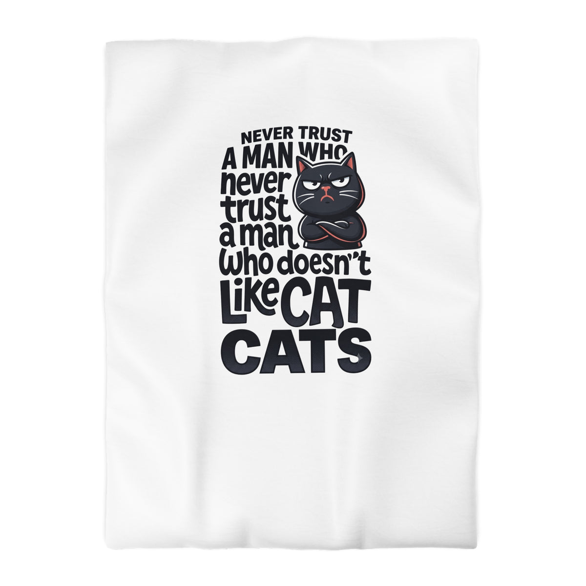 Duvet Cover — "Never Trust a Man Who Doesn't Like Cats" Cute Black Cat Bedding