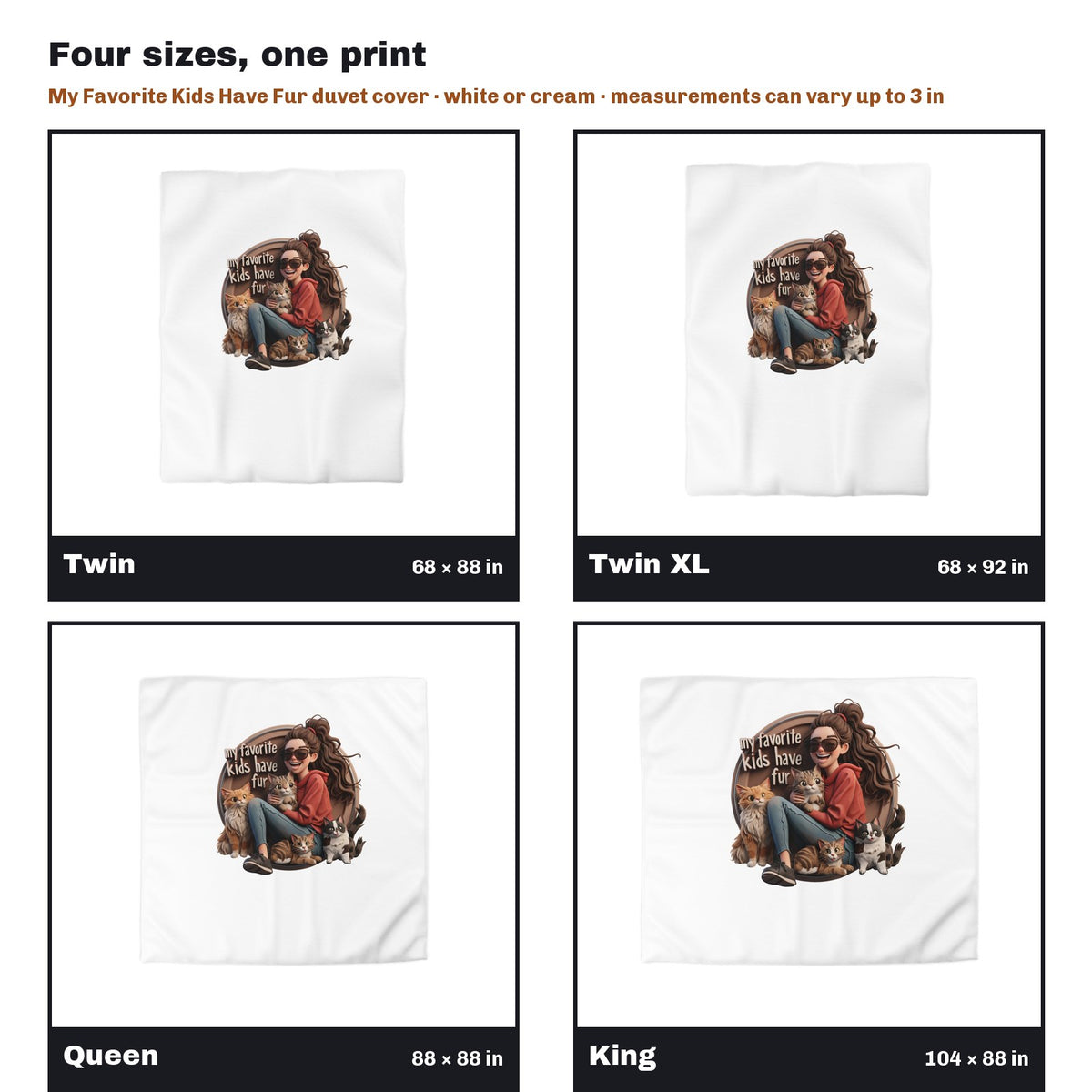 My Favorite Kids Have Fur Cats and Dog Duvet Cover in all four sizes side by side: Twin 68 x 88, Twin XL 68 x 92, Queen 88 x 88, King 104 x 88 in