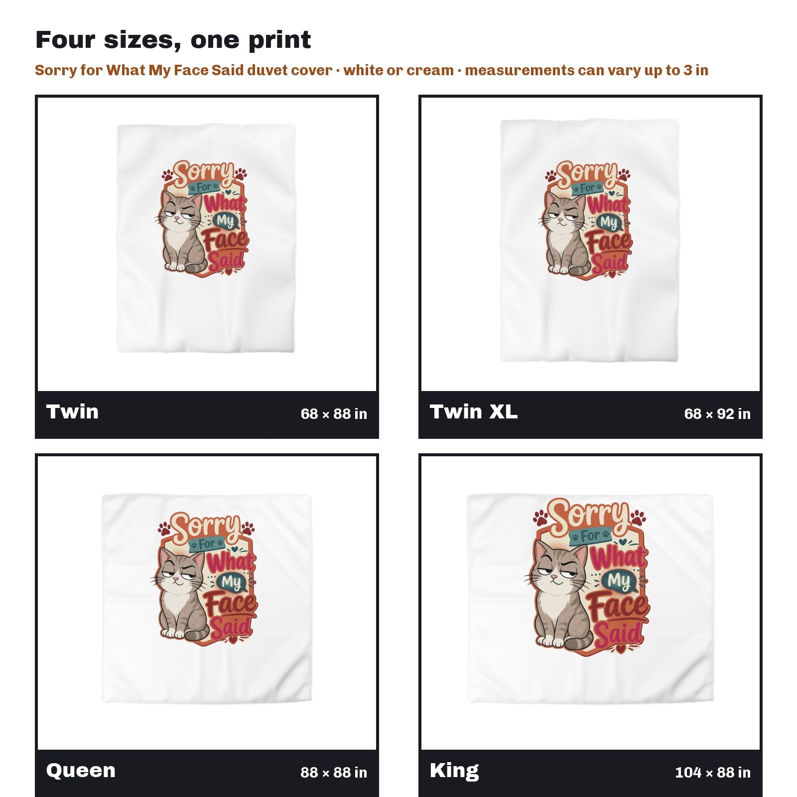 Sorry for What My Face Said Grumpy Tabby Duvet Cover in all four sizes side by side: Twin 68 x 88, Twin XL 68 x 92, Queen 88 x 88, King 104 x 88 in