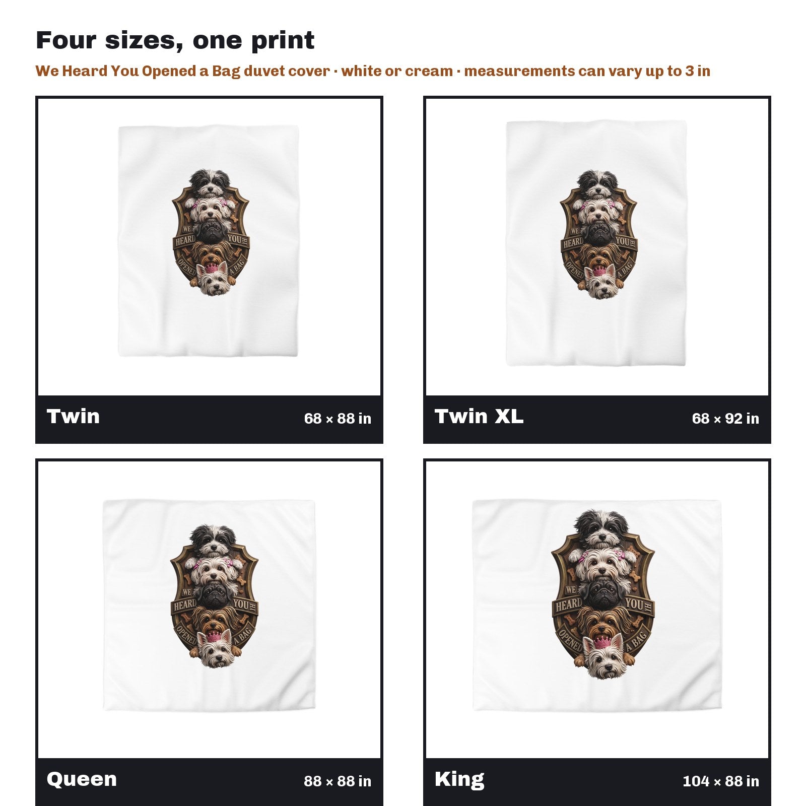 We Heard You Opened a Bag Four Dogs Crest Duvet Cover in all four sizes side by side: Twin 68 x 88, Twin XL 68 x 92, Queen 88 x 88, King 104 x 88 in